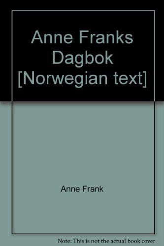 Anne Frank: Anne Franks Dagbok [Norwegian text] (Hardcover, Oslo, Norsk [Norway]:  GoBok / Aschehoug)