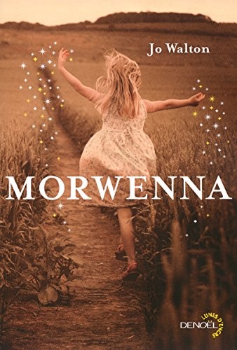 Jo Walton: Morwenna (Paperback, fr language, 2014, Denoël)