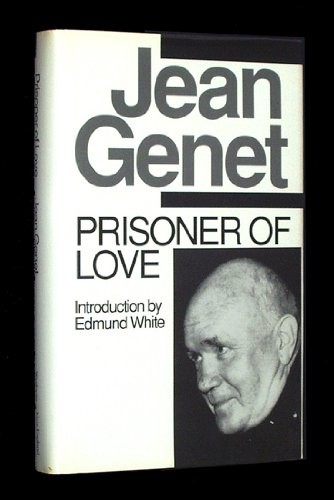 Jean Genet: Prisoner of love (1991, Wesleyan University Press)