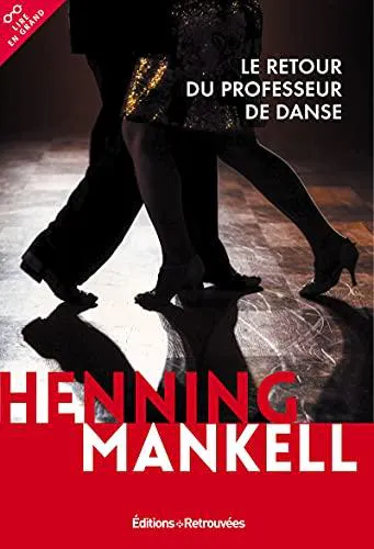 Henning Mankell: Le retour du professeur de danse (French language, 2017)