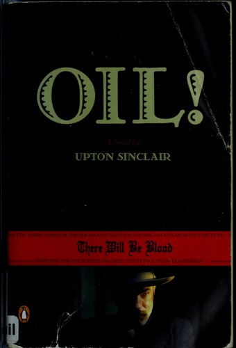Upton Sinclair: Oil! (2007, Penguin Books)
