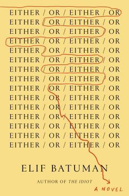 Elif Batuman: Either/or (Hardcover, 2022, Penguin Publishing Group)