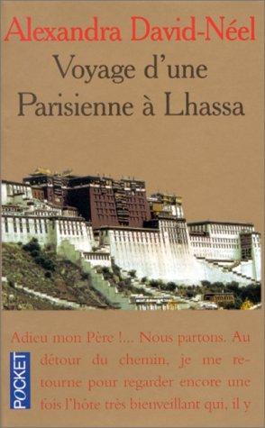 Alexandra David-Néel: Voyage d'une parisienne à Lhassa (French language, 1989)