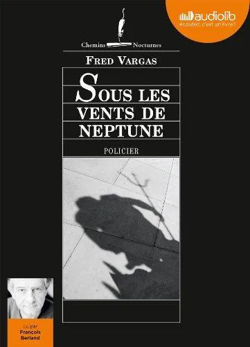 Fred Vargas: Sous les vents de Neptune (French language, 2014)