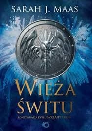 Sarah J. Maas: Wieża świtu (2018, Uroboros)