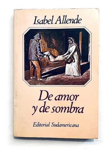 Isabel Allende: De Amor y de Sombra (Paperback, Spanish language, 1995, Sudamericana)