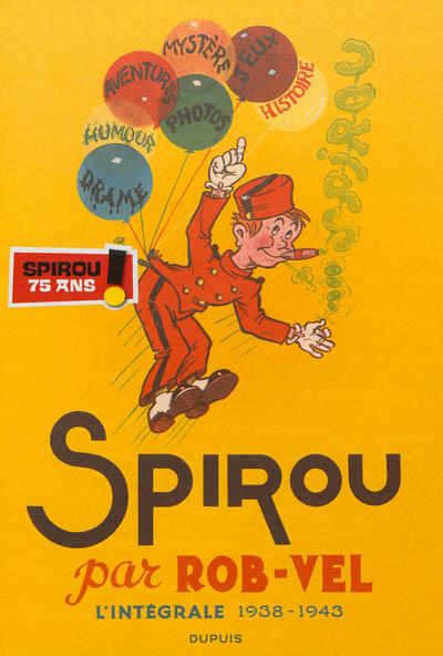 Rob-Vel: Spirou par Rob-Vel : L'intégrale 1938-1943 (French language)