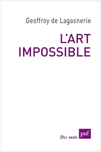 Geoffroy de Lagasnerie: L'art impossible (Paperback, 2020, PUF)