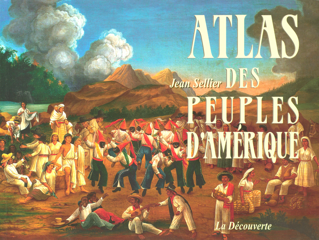 Jean Sellier: Atlas des peuples d'Amérique (French language, 2006, La Découverte)