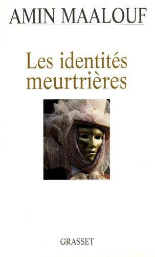 Amin Maalouf: Les identites meurtrieres (French language, 1998)