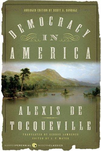 Alexis de Tocqueville, Scott A. Sandage: Democracy in America (Paperback, Harper Perennial Modern Classics)