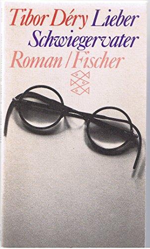 Tibor Déry: Lieber Schwiegervater (Paperback, German language, 1976, S. Fischer Verlag)