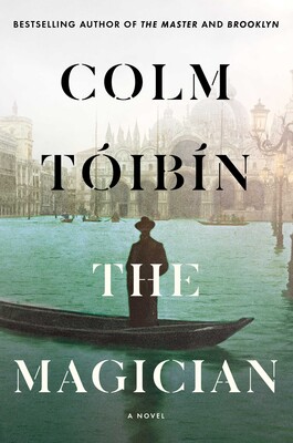 Colm Tóibin: The Magician (Hardcover, 2021, Scribner)