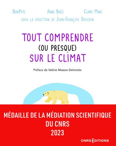 BonPote, Anne Brès, Claire Marc: Tout comprendre (ou presque) sur le climat (French language, 2022, CNRS Éditions)