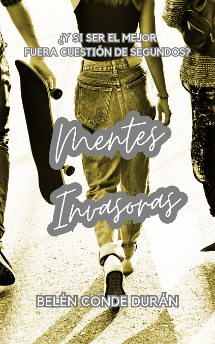Belén Conde Durán: Mentes invasoras (Paperback, Castellano language, Independiente)