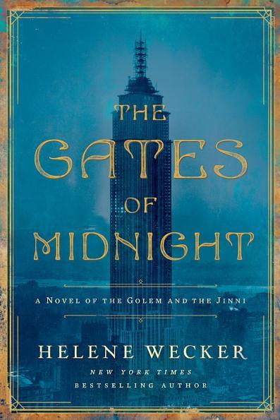 Helene Wecker: The Gates of Midnight