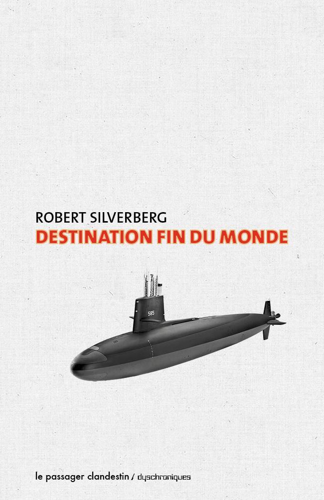 Destination fin du monde (French language, 2020, Le Passager Clandestin)