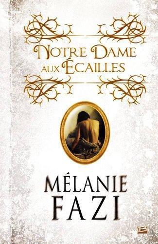 Mélanie Fazi: Notre-Dame-aux-Ecailles (French language, 2008, Bragelonne)