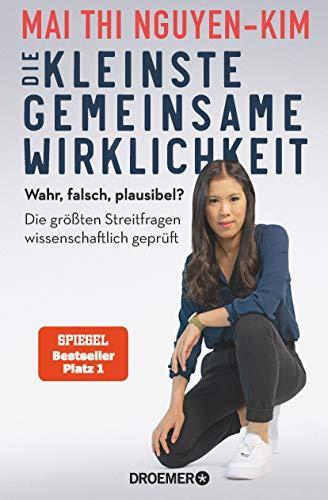 Mai Thi Nguyen-Kim: Die kleinste gemeinsame Wirklichkeit (Hardcover, German language, 2021)