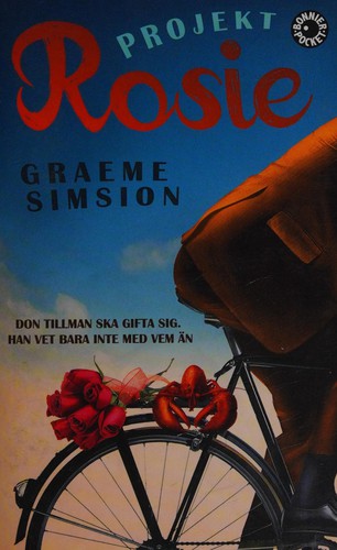 Graeme Simsion: Projekt Rosie (Swedish language, 2014, Bonnier Pocket)
