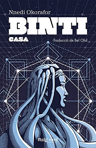 Bel Olid, Nnedi Okorafor: Binti (Paperback, 2021, RAYO VERDE EDITORIAL, S.L.)