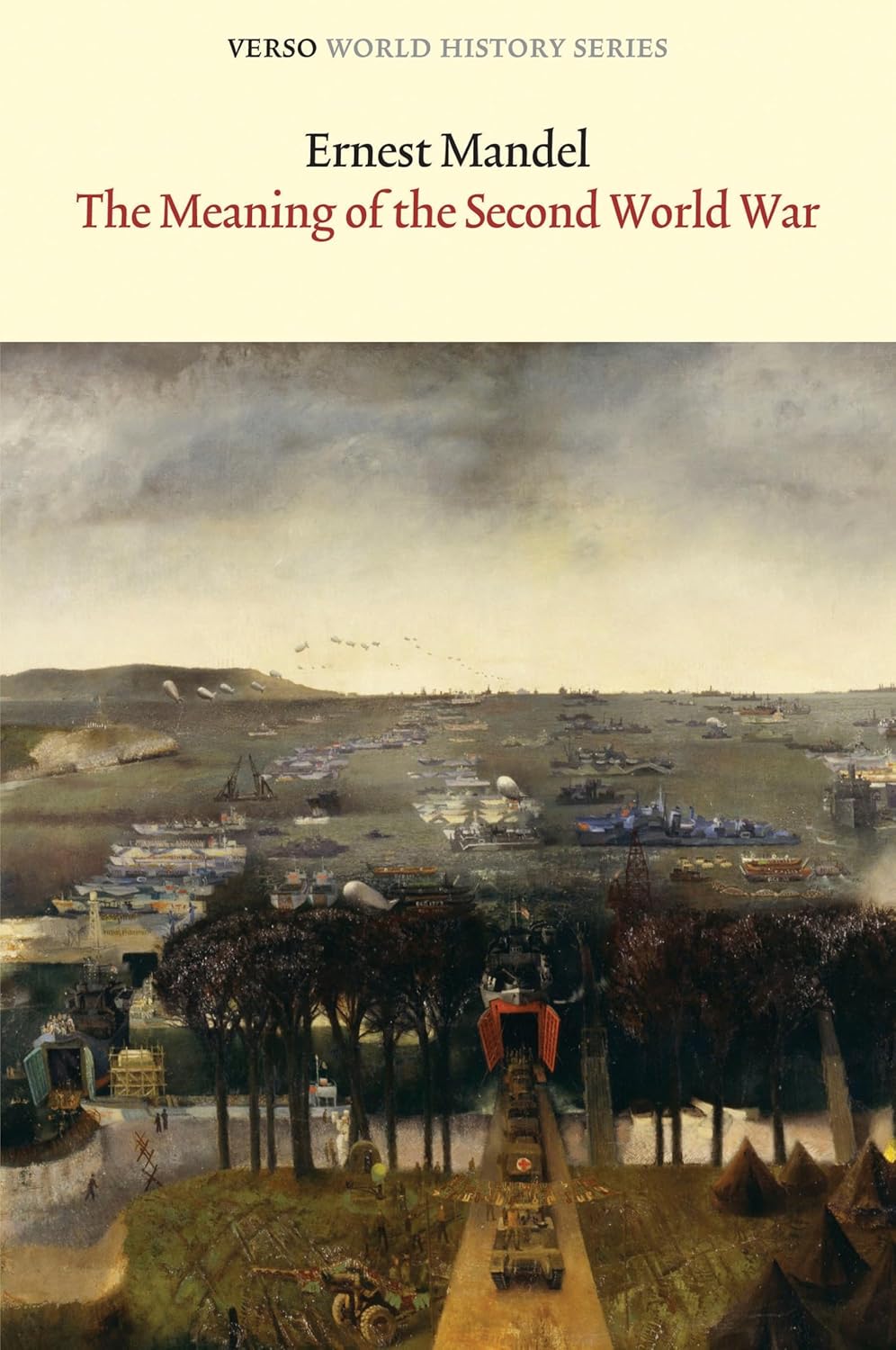 Ernest Mandel: Meaning of the Second World War (2011, Verso Books)