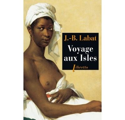 Labat, Jean Baptiste: Voyage aux Isles (EBook, français language, 2014, Libretto)