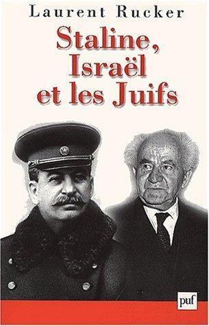 Laurent Rucker: Staline, Israël et les Juifs (French language, 2001, Presses universitaires de France)