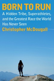 Christopher McDougall: Born to Run (2009, Alfred A. Knopf)