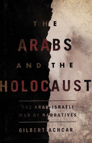 Gilbert Achcar: The Arabs and the Holocaust (2010, Metropolitan Books)