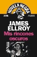 James Ellroy: MIS Rincones Oscuros (Paperback, Spanish language, Ediciones B)