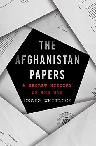 Craig Whitlock, The Washington Post: The Afghanistan Papers (Hardcover, 2021, Simon & Schuster)