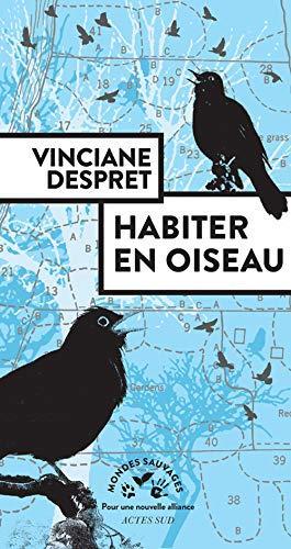 Vinciane Despret: Habiter en oiseau (French language, 2019)