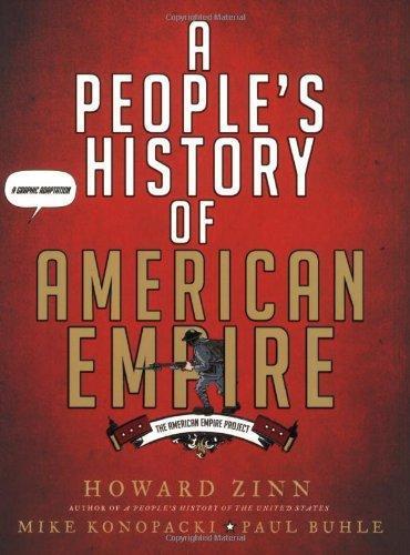 Howard Zinn, Paul Buhle, Mike Konopacki: A People's History of American Empire