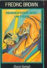 Fredric Brown: Rendez-vous avec un tigre (French language)