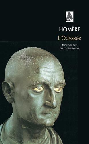Robert Fitzgerald, Homer [Translated By Albert Cook], Homer - Translated By Ian Johnston, Barry B. Powell, Homer, W. H. D. Rouse, Deborah Steiner, Adam Nicolson, Sebastien van Donnick, Homer, John Lescault: L'Odyssée (Trad. Frédéric Mugler) (French language)