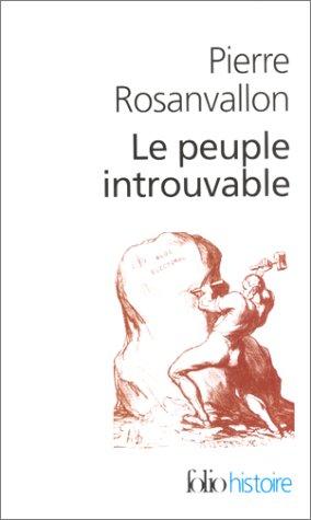 Pierre Rosanvallon: Le Peuple introuvable  (Paperback, 2002, Gallimard)