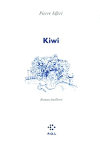 Pierre Alferi: Kiwi (French language, 2012, P.O.L.)