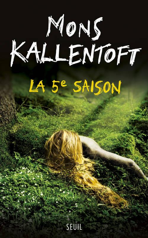 Mons Kallentoft: La 5e saison (French language)