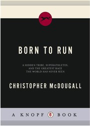 Christopher McDougall: Born to Run (2009, Alfred A. Knopf)