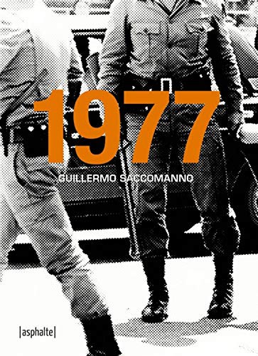 Guillermo Saccomanno, Michèle Guillemont: 1977 (Paperback, French language, 2020, ASPHALTE)