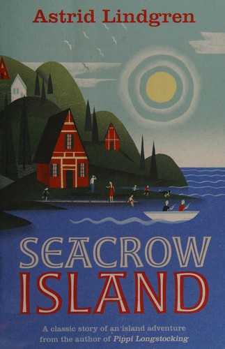 Astrid Lindgren: Seacrow Island (2015, Oxford University Press, Oxford Children's Books)