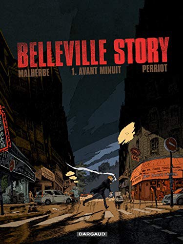 Vincent Perriot, Malherbe Arnaud: Belleville Story - Tome 1 - Avant Minuit (Paperback, DARGAUD)