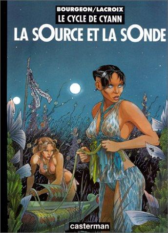 François Bourgeon, Claude Lacroix: Le Cycle de Cyann, tome 1  (French language, Casterman)