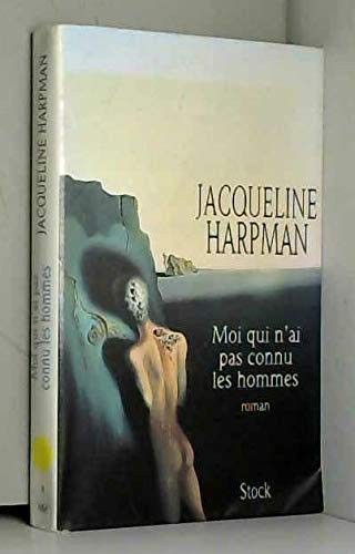 Jacqueline Harpman: Moi qui n'ai pas connu les hommes (French language, 1995, Stock)