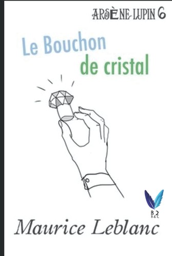 Maurice LeBlanc: Le Bouchon de cristal (French language, 2019, Independently Published)