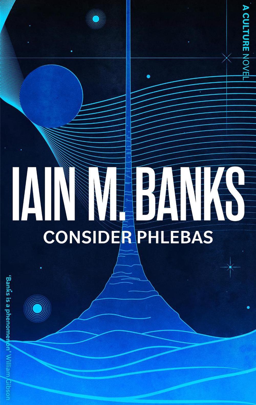 Iain M. Banks: Consider Phlebas (Paperback, 2023, Little, Brown Book Group Limited)