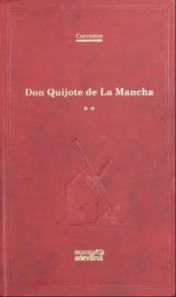 Miguel de Cervantes Saavedra: Don Quijote, Vol. 2 (Romanian language, 2011, Adevărul Holding)