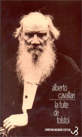 Alberto Cavallari: La Fuite de Tolstoï (French language, 1989, Christian Bourgois)