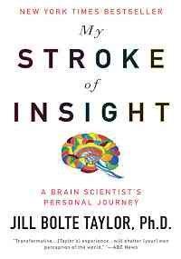 Jill Bolte Taylor: My Stroke of Insight